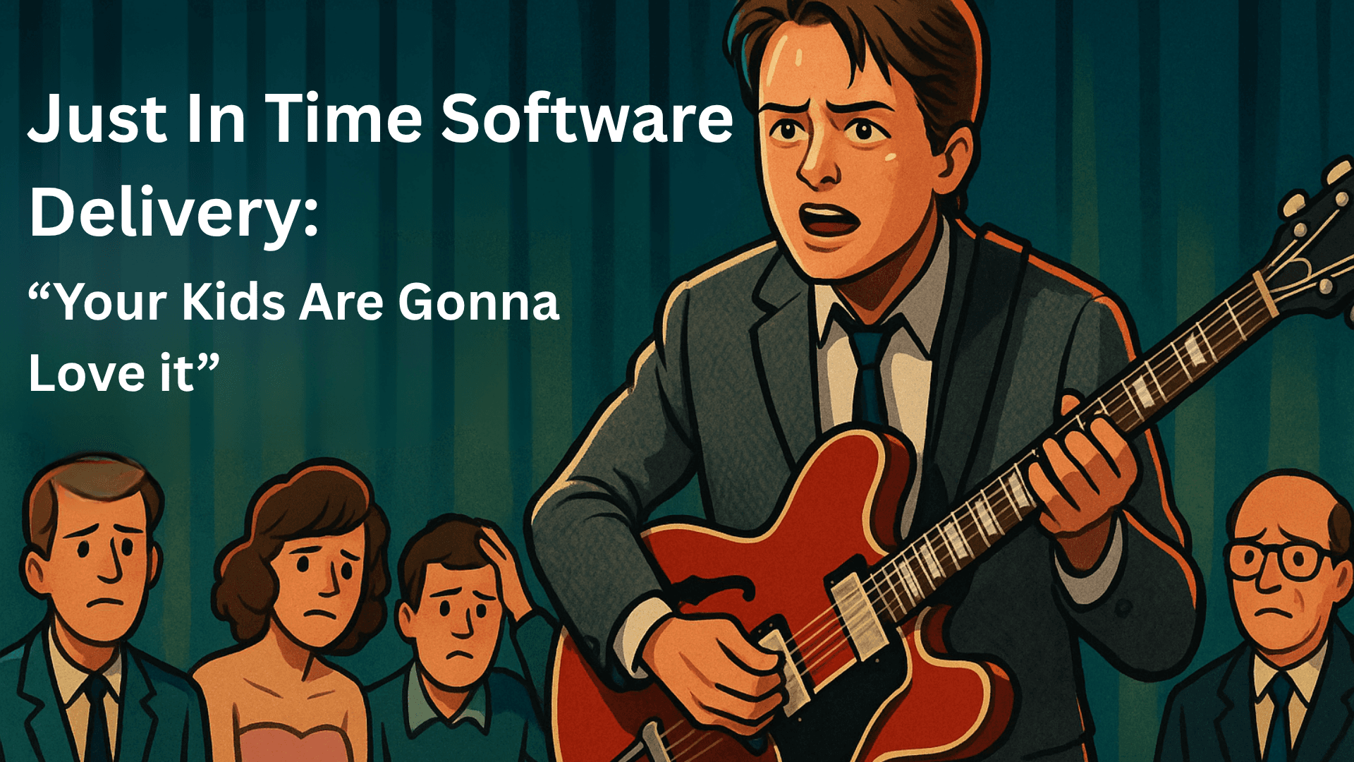 Just in Time Software Delivery: Your Kids Are Gonna Love It